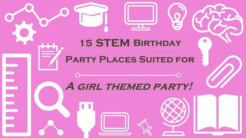15 Science Party Places Perfect for Girls